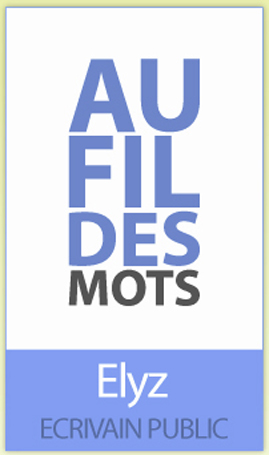 AU FIL DES MOTS - Elyz Ecrivain Public